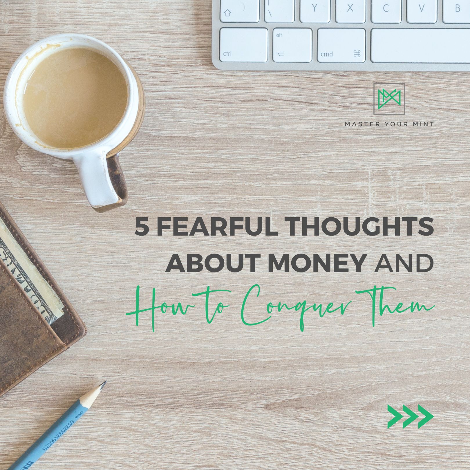 5 fearful thoughts about money